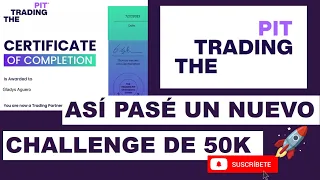 🚀THE TRADING PIT PASE CHALLENGE DE 50K🚀 CUENTAS DE FONDEO✨