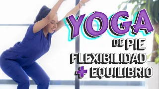 YOGA de Pie para Mayores | Fuerza + Flexibilidad y Equilibrio