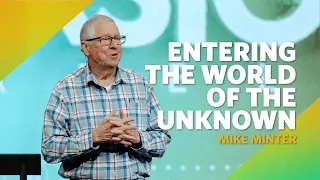 Entering The World Of The Unknown  |  Psalm 119  |  Mike Minter