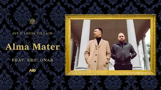 Avi x Louis Villain ft. Ero, Onar - Alma Mater