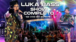 Luka Bass Ao Vivo - Show completo em Sapé-PB