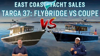 Targa 37: Flybridge VS Coupe | What Would You Choose?