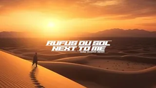 Rüfüs Du Sol - Next To Me (NUNO MADFOX REMIX)