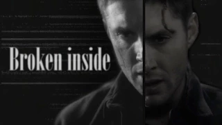 Dean Winchester | Broken Inside