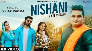 Raju Punjabi - Nishani | Vickky Kajla | Vijay Varma | Bani Kaur, Biba Kaur  | Haryanvi Songs 2018