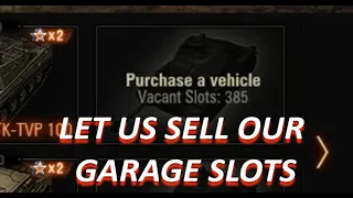 WHY I WANT TO SELL MY GARAGE SLOTS!!  WORLD OF TANKS