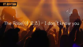 Lyrics [ENG/KOR] The Rose - I don't know you