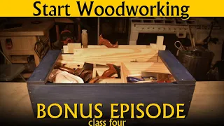 Outfitting a Tool Box - Start Woodworking - Class Four Bonus Episode