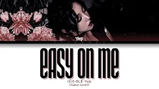 (G)I-DLE Yuqi Easy On Me (Adele Cover) (Color Coded Lyrics)