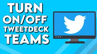 How To Turn On/Off TweetDeck Teams on Twitter PC