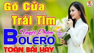 ✔️ GÕ CỬA TRÁI TIM ➤ MAI TIẾM ĐẠT ➤ Giọng Ca Bolero Hay Nhất NGỌT LỊM TIM Say Đắm Bao Thế Hệ #1