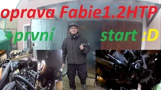 Fabie 1.2 HTP  poprvé v motoru + první Start :) BEZ KOMPRESE (: