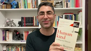 A Critique of 'Humankind: A Hopeful History' (Rutger Bregman)