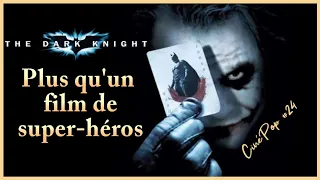 The Dark Knight - Un film parfait ? CinéPop #24