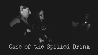 Case of the Spilled Drink - Virginia Paranormal Investigations