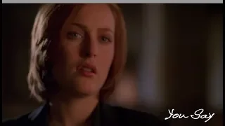 Mulder & Scully - You Say