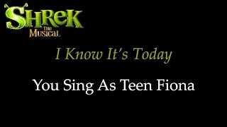 Shrek the Musical - I Know It's Today - Karaoke/Sing With Me: You Sing Teen Fiona