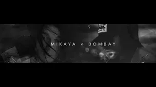 MIKAYA x BOMBAY - Меланхолия