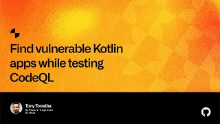 Find vulnerable Kotlin apps while testing CodeQL - Universe 2022