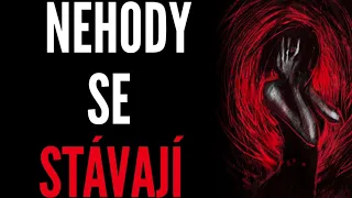 NEHODY SE STÁVAJÍ | CREEPYPASTA [CZ]