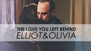 the love you left behind | ellliot + olivia