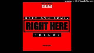 Right Here 2021-BRANDY(Mozy Svh Remix)