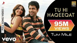 TU HI HAQEEAQAT FULL SONG (LYRICS) - JAVED ALI | TUM MILE | EMRAAN HASHMI | PRITAM, SAYEED QUADRI