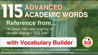 115 Advanced Academic Words Ref from "Al Gore: The new urgency of climate change | TED Talk"