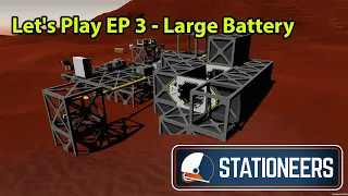 Stationeers Lets play Mars EP 3 - Large Battery