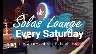 Solas Lounge Raleigh Saturday Night