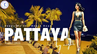 Pattaya. Beach Road Thailand. Night Life August 2023.