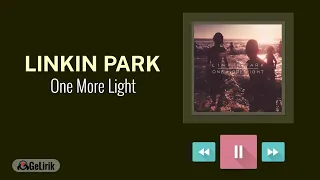 Linkin Park - One More Light (Lirik Lagu Terjemahan)