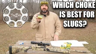 Which choke is best for slugs?