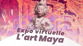 Expo virtuelle : art Maya