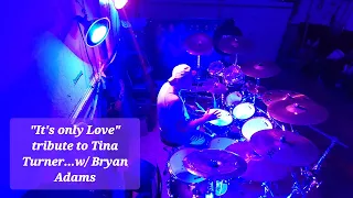 It's Only Love-Tina Turner/ Bryan Adams/ drum cover