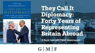 They Call It Diplomacy: Forty Years of Representing Britain Abroad