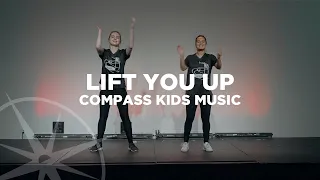 Lift You Up | Kids Music | Compass Bible Church