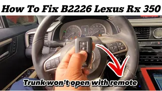 How To Fix B2226 Lexus Rx 350 || Trunk won't open with remote