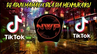 DJ Aduh Mamae X Bila Dia Menyukaiku Remix Tik-Tok Full Bass
