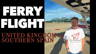 Flying Adventure: C172 Ferry Flight from UK to Spain