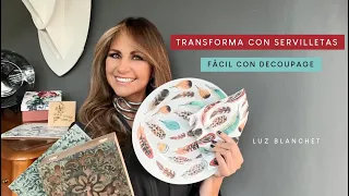 Transforma con SERVILLETAS DE PAPEL fácil / 5 TRUCOS conDECOUPAGE / Luz Blanchet