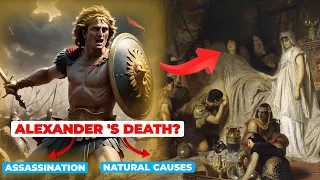 Mystery of Alexander the Great's Death: Assassination or Natural Causes? | Historical Mystery