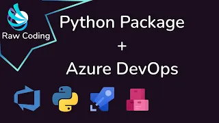 Hosting Python package in Azure DevOps Guide. Setup/Build/Deploy/Install