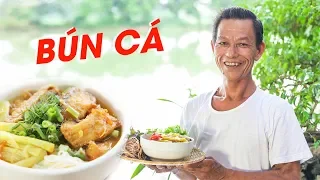 Ông Thọ Làm Món Bún Cá Thơm Ngon Đúng Điệu | Fish Rice Noodles