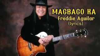 MAGBAGO KA -Freddie Aguilar(lyrics)