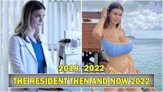 The Resident Cast {THEN & NOW } 2022 .....