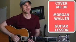 Cover Me Up - Morgan Wallen - Guitar Lesson | Tutorial