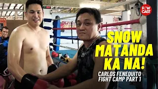 Carlos Fenequito Fight Camp Part 1 | Matanda ka na Snow! | Badua vs Fenequito