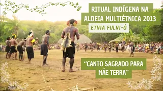 Canto Sagrado para Mãe Terra / Etnia Fulni-ô / Aldeia Multiétnica (2013)