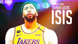 Anthony Davis ~ ISIS Ft. Joyner Lucas & AD_venue